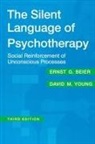 Ernst G. Beier, Ernst G. Young Beier, Ernst G. Beier, David M. Young, David Young, David M. Young... - Silent Language of Psychotherapy