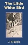 James Matthew Barrie - The Little White Bird