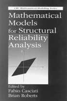 Casciati, Casciati Casciati, F. Casciati, Fabio Casciati, Fabio (University of Rome) Casciati, Casciati Fabio... - Mathematical Models for Structural Reliability Analysis