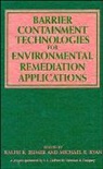 Bodosci, Daniel, Rumer, Ralph R. Ryan Rumer, Rr Rumer, RUMER RALPH R RYAN MICHAEL E... - Barrier Containment Technologies for Environmental Remediation