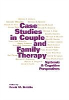 Frank M. Dattilio, Marvin R. Goldfried, Frank M Dattilio, Frank M. Dattilio - Case Studies in Couple and Family Therapy