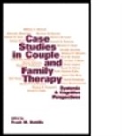 Frank M. Dattilio, Marvin R. Goldfried, Frank M. Dattilio - Case Studies in Couple and Family Therapy