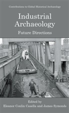 Eleano Casella, Eleanor Casella, Eleanor C. Casella, Eleanor Conlin Casella, Symonds, Symonds... - Industrial Archaeology