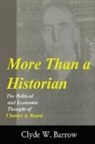 Clyde Barrow, Clyde W. Barrow, Clyde W./ Beard Barrow, Clyde Barrow - More Than a Historian