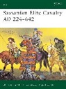 Kaveh Farrokh, Angus McBride, McBride Angus - Sassanian Elite Cavalry AD 224-642