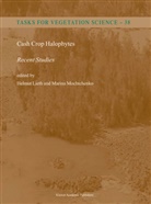Helmut Ed Lieth, H. Lieth, Helmu Lieth, Helmut Lieth, Mochtchenko, Mochtchenko... - Cash Crop Halophytes: Recent Studies
