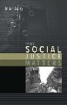 B Barry, Brian Barry, Brian (Emeritus Professor Barry - Why Social Justice Matters
