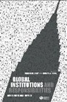 BARRY, Christian Barry, Thomas Pogge, Christian Barry, Thomas Pogge, Thomas W Pogge... - Global Institutions and Responsibilities