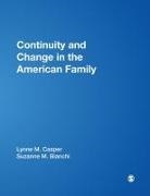 Suzanne M. Bianchi, Lynne M. Casper, Lynne M. (Marie) Casper, Lynne M. (Marie) Bianchi Casper, Lynne M. Bianchi Casper, CASPER LYNNE M BIANCHI SUZANNE - Continuity and Change in the American Family