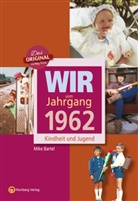 Mike Bartel - Wir vom Jahrgang 1962 - Kindheit und Jugend