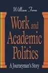 William Form, William H. Form, Form William - Work and Academic Politics