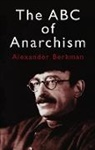 Alexander Berkman, Alexander/ Goldman Berkman - The Abc Of Anarchism