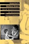 Edward D. Berkowitz - America''s Welfare State
