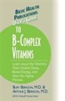 Arthur J. Berkson, Burt Berkson, Butt (Burt Berkson) Berkson - User's Guide to the B-Complex Vitamins