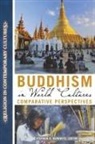 Stephen Berkwitz, Stephen C Berkwitz, Stephen C. Berkwitz, Stephen C. (EDT)/ Korom Berkwitz, Stephen C. Berkwitz - Buddhism in World Cultures