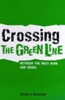 Avram S Bornstein, Avram S. Bornstein - Crossing the Green Line Between the West Bank and Israel