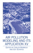 Carlo Borrego, Carlos Borrego, Schayes, Schayes, Guy Schayes - Air Pollution Modeling and its Application XV