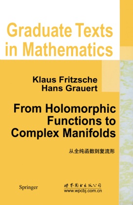 Klau Fritzsche, Klaus Fritzsche, Hans Grauert - From Holomorphic Functions to Complex Manifolds