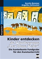Bomme, Kersti Bommer, Kerstin Bommer, Hofmockel, Angelika Hofmockel - Kinder entdecken die Künstlergruppe 'Der Blaue Reiter'