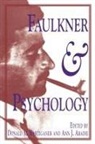 William Faulkner, Faulkner and Yoknapatawpha Conference 18, Donald M. Abadie Kartiganer, Ann J. Abadie, Donald M. Kartiganer - Faulkner and Psychology