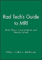 W. Faulkner, William Faulkner, William H. Faulkner, William H. Faulkner Jr., Euclid Seeram - Tech's Guide to Mri