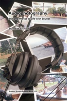 David Frohlich, David M Frohlich, David M. Frohlich - Audiophotography