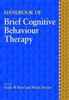 Frank W. Bond, Frank W. (City University Bond, Frank W. Dryden Bond, Fw Bond, BOND FRANK W DRYDEN WINDY, Windy Dryden... - Handbook of Brief Cognitive Behaviour Therapy