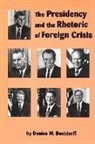 Denise M Bostdorff, Denise M. Bostdorff - The Presidency and the Rhetoric of Foreign Crisis