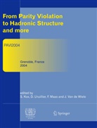 Serge Kox, David Lhuillier, Frank Maas, Frank Maas et al, Jacques Van de Wiele, Jacques van de Wiele - From Parity Violation to Hadronic Structure and more