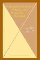 Klingemann, Klingemann, H. Klingemann, Harald Klingemann, Richard M]ller, Richard Muller... - From Science to Action? 100 Years Later - Alcohol Policies Revisited