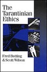 Fred Botting, Fred Wilson Botting, Scott Wilson - Tarantinian Ethics