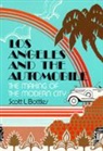 Scott L. Bottles, Bottles Scott L. - Los Angeles and the Automobile