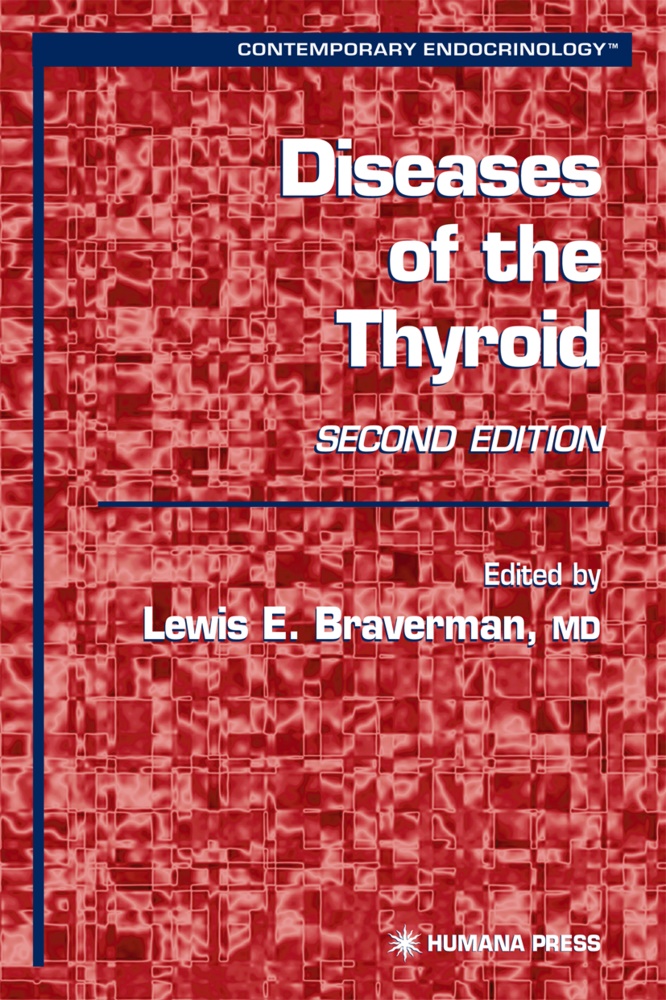 Lewis E. Braverman, Lewis E. Braverman - Diseases of the Thyroid