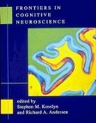 Richard (Caltech) Kosslyn Andersen, Richard Kosslyn Andersen, Stephen M. Kosslyn, Stephen Michael Andersen Kosslyn, Stephen M. Kosslyn, Richard Andersen... - Frontiers in Cognitive Neuroscience