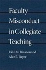 Alan E. Bayer, John M. Braxton, John M. (Associate Professor Braxton, John M. Bayer Braxton - Faculty Misconduct in Collegiate Teaching (Pod)