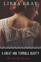 Libba Bray, Bray Libba - Great and Terrible Beauty