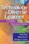 Marty Bray, Marty Brown Bray, Marty/ Brown Bray, Abbie Brown, GREEN, Timothy (Tim) D. Green... - Technology and the Diverse Learner