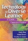 Marty Bray, Marty Brown Bray, Marty/ Brown Bray, Abbie Brown, GREEN, Timothy (Tim) D. Green... - Technology and the Diverse Learner