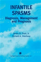 James D. Frost, James Frost Jr, James D Frost Jr, James D. Frost Jr., Richard A Hrachovy, Richard A. Hrachovy - Infantile Spasms