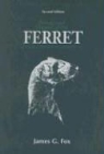 James G. Fox, FOX JAMES G, James G. Fox - Biology and Diseases of the Ferret