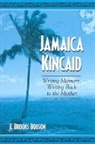 J Brooks Bouson, J. Brooks Bouson, Bouson J. Brooks - Jamaica Kincaid