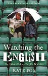 Kate Fox - Watching the English