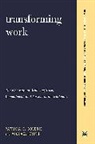 Patricia Boverie, Patricia Kroth Boverie, Michael Kroth - Transforming Work