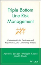 Bowden, Adrian Bowden, Adrian A. Lane Bowden, Adrian R Bowden, Adrian R. Bowden, Adrian R. (Business Risk Strategies Bowden... - Triple Bottom Line Risk Management