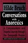 Hilde Bruch, Danita Czyzewski, Melanie A. Suhr - Conversations With Anorexics