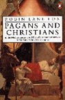 Robin Lane Fox, Robin Lane Fox - Pagans and Christians
