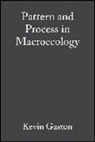 Tim Blackburn, Gaston, Kevin Gaston, Kevin J Gaston, Kevin J. Gaston - Pattern and Process in Macroecology