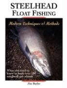 Jim Butler - Steelhead Float Fishing