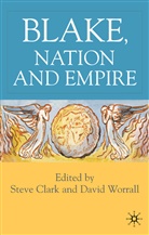 David Clark Worrall, Clark, Clark, S. Clark, Steve Clark, Worrall... - Blake, Nation and Empire