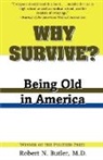 Robert N Butler, Robert N. Butler - Why Survive?